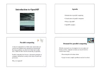 Introduction to OpenMP !  Introduction to parallel computing !  Classification of parallel