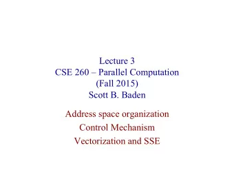 Lecture 3  CSE 260  Parallel Computation  (Fall 2015)  Scott B. Baden  Address space