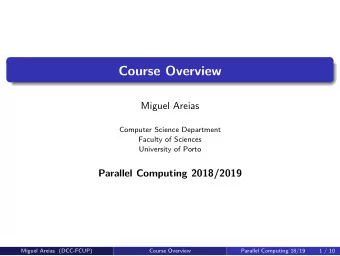 Course Overview  Miguel Areias  Computer Science Department  Faculty of Sciences  University of