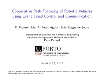 Cooperative Path Following of Robotic Vehicles  using Event based Control and Communication  R.
