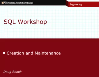 SQL Workshop  Creation and Maintenance  Doug Shook  Data Definition Language (DDL)  Used to