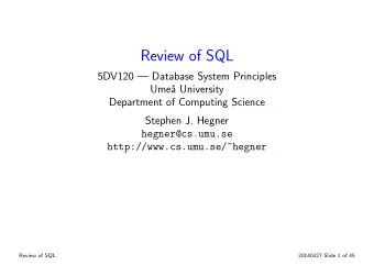 Review of SQL  5DV120  Database System Principles  Ume  a University  Department of Computing