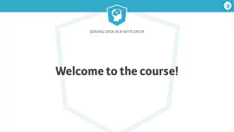 Welcome to the course!  Joining Data in R with dplyr  Var_1  Var_2  Var_3  Var_4  obs_1  33  3  54