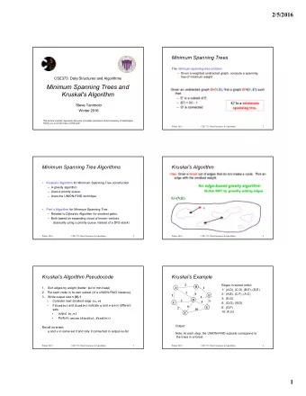 Minimum Spanning Trees and  Kruskal's Algorithm  Steve Tanimoto  Winter 2016  This lecture material