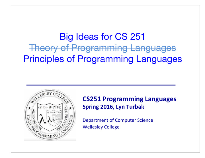 big ideas for cs 251 theory of programming languages