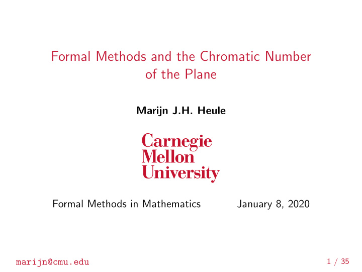 formal methods and the chromatic number of the plane