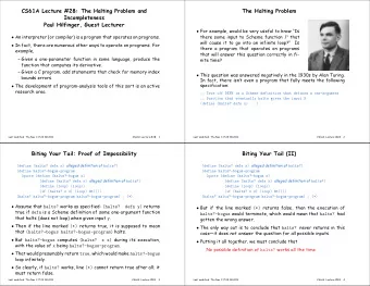 CS61A Lecture #28: The Halting Problem and  The Halting Problem  Incompleteness  Paul Hilfinger,