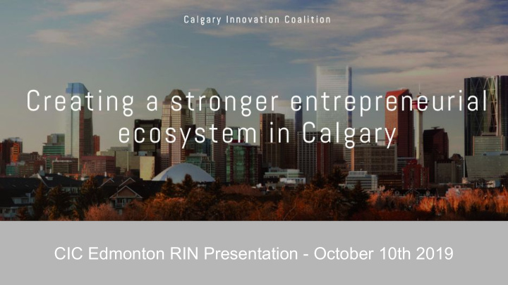 cic edmonton rin presentation october 10th 2019