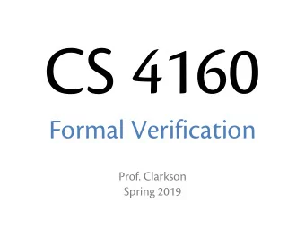 CS 4160  Formal Verification  Prof. Clarkson  Spring 2019  Approaches to validation    Social