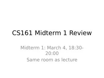 CS161 Midterm 1 Review  Midterm 1: March 4, 18:30-  20:00  Same room as lecture  Security Analysis