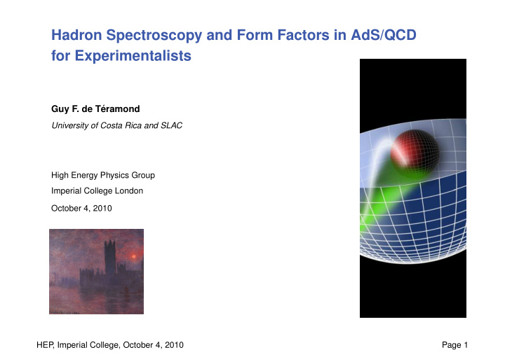 hadron spectroscopy and form factors in ads qcd for