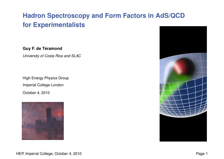 hadron spectroscopy and form factors in ads qcd for