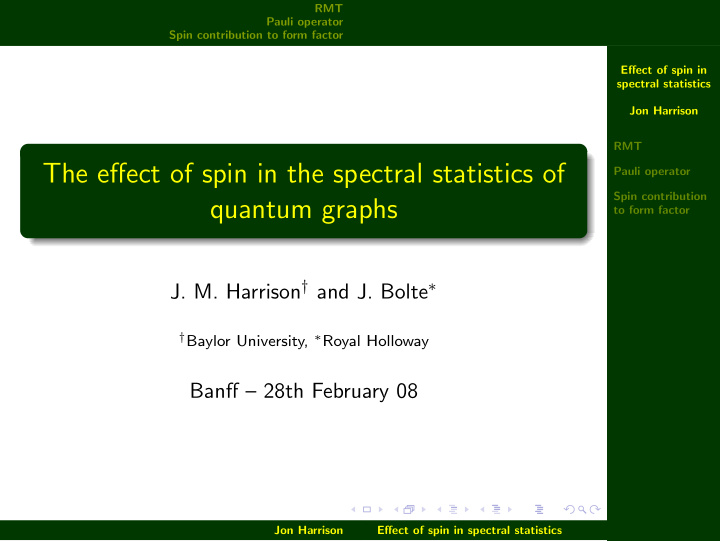 the effect of spin in the spectral statistics of