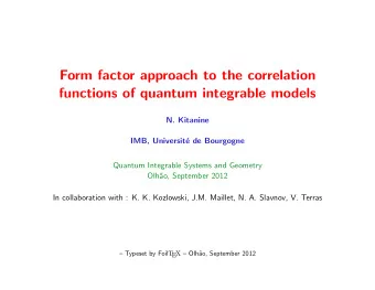 Form factor approach to the correlation  functions of quantum integrable models  N. Kitanine  IMB,