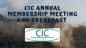 CIC ANNUAL  MEMBERSHIP MEETING  AND BREAKFAST  Tuesday Morning, the lights are low  This is so much