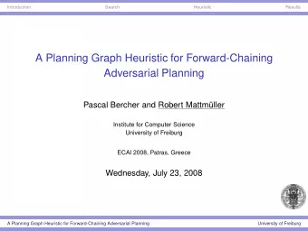 A Planning Graph Heuristic for Forward-Chaining  Adversarial Planning  Pascal Bercher and Robert