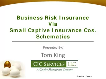 Tom King  Proprietary Property  Disclosure    CIC Services, LLC hereby expressly authorizes each