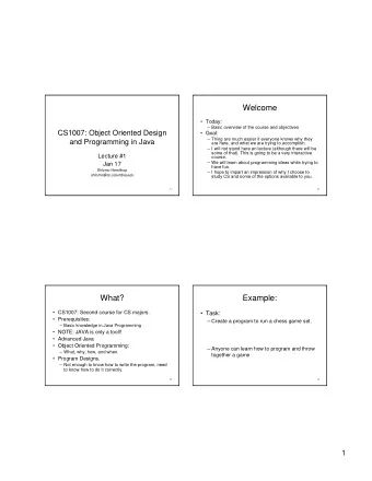 Welcome   Today:   Basic overview of the course and objectives  CS1007: Object Oriented