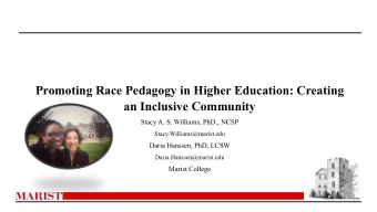 Promoting Race Pedagogy in Higher Education: Creating  an Inclusive Community  Stacy A. S.