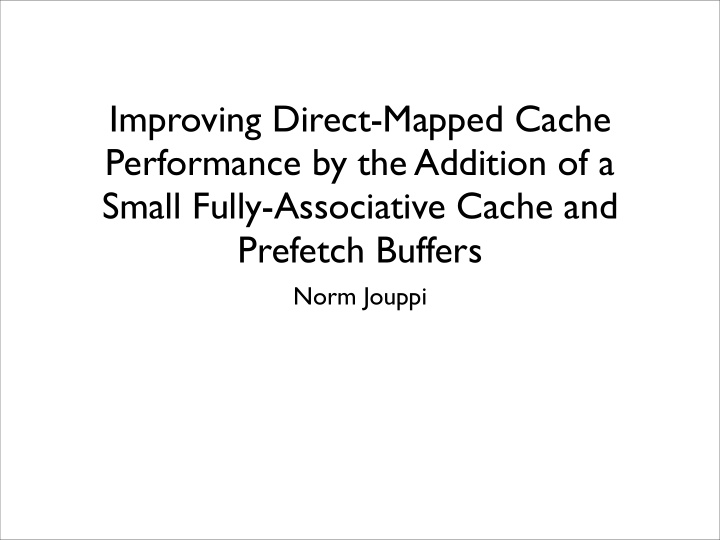 improving direct mapped cache performance by the addition
