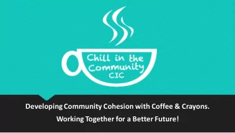 Developing Community Cohesion with Coffee &amp; Crayons.  Working Together for a Better Future!