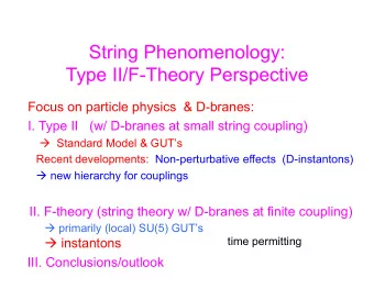 String Phenomenology:  Type II/F-Theory Perspective  Focus on particle physics  &amp; D-branes:  I.