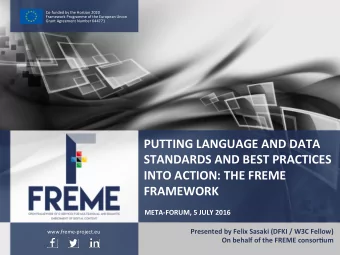 PUTTING LANGUAGE AND DATA  STANDARDS AND BEST PRACTICES  INTO ACTION: THE FREME  FRAMEWORK