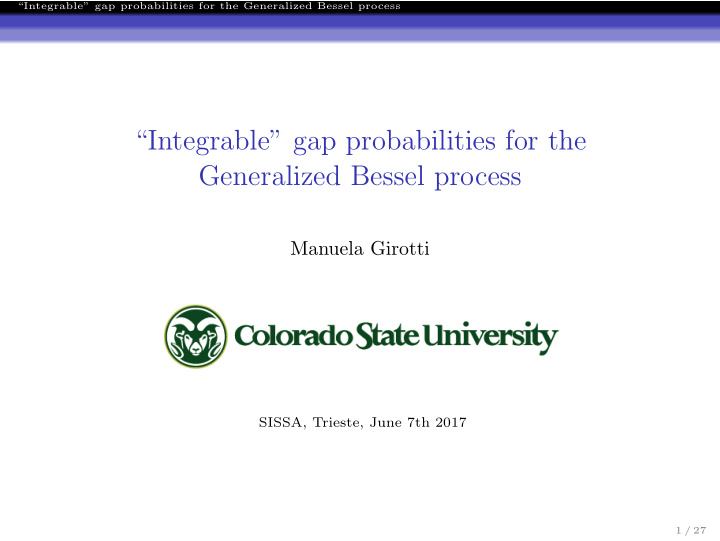integrable gap probabilities for the generalized bessel