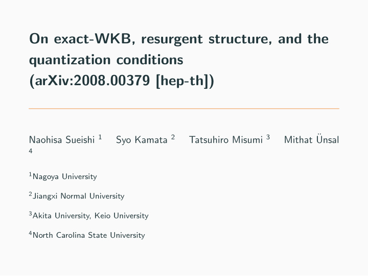 on exact wkb resurgent structure and the quantization