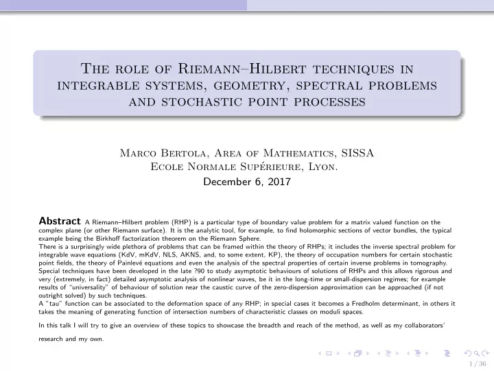 the role of riemann hilbert techniques in integrable
