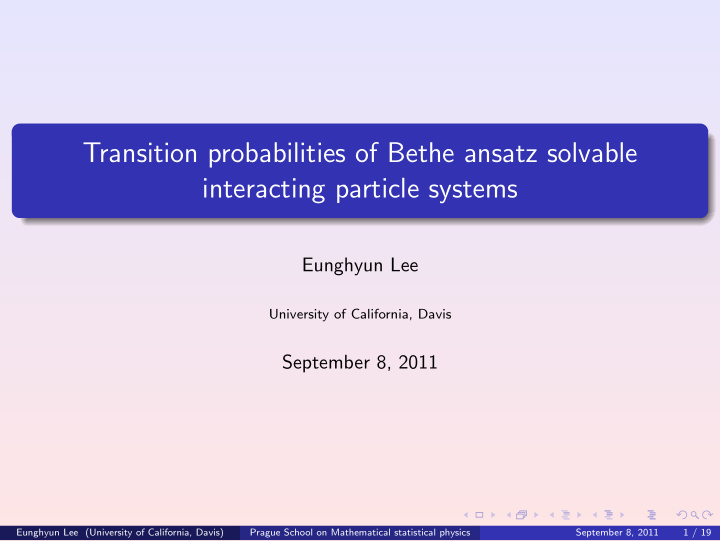 transition probabilities of bethe ansatz solvable