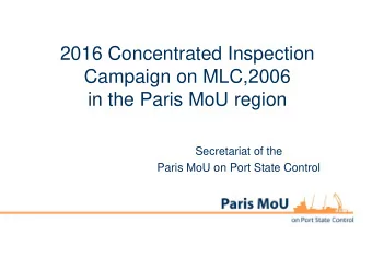 2016 Concentrated Inspection  Campaign on MLC,2006  in the Paris MoU region  Secretariat of the
