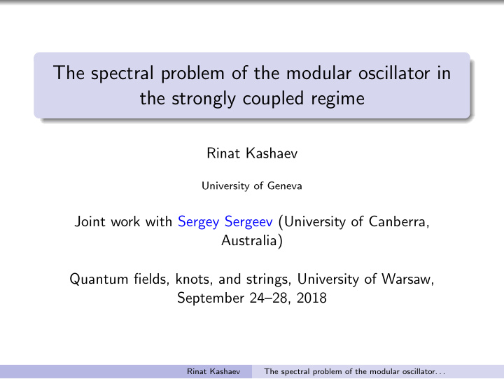 the spectral problem of the modular oscillator in the