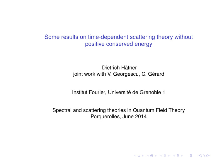 some results on time dependent scattering theory without