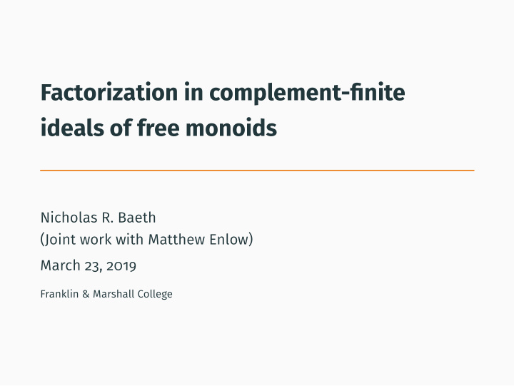 factorization in complement finite ideals of free monoids
