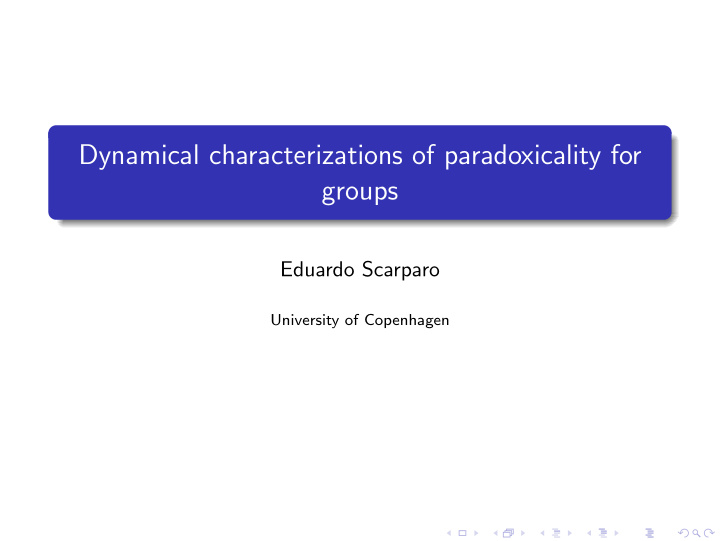 dynamical characterizations of paradoxicality for groups