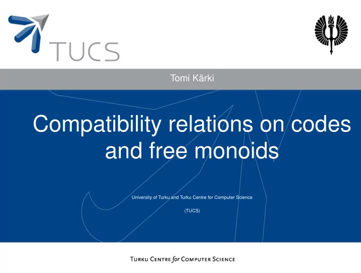 compatibility relations on codes and free monoids