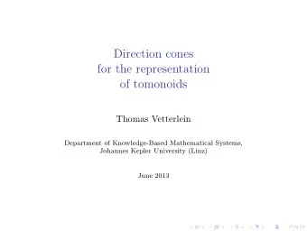 Direction cones  for the representation  of tomonoids  Thomas Vetterlein  Department of