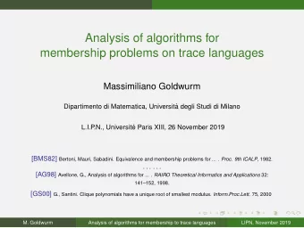 Analysis of algorithms for  membership problems on trace languages  Massimiliano Goldwurm