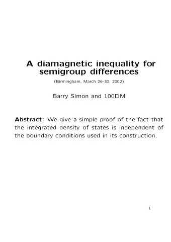 A diamagnetic inequality for  semigroup differences  (Birmingham, March 26-30, 2002)  Barry Simon