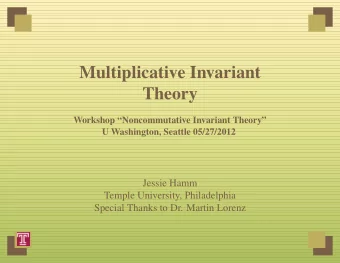 Multiplicative Invariant  Theory  Workshop Noncommutative Invariant Theory  U Washington,