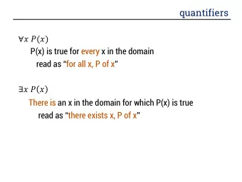 quantifiers   ()  P(x) is true for every x in the domain read as  for all x, P of