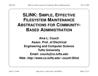 A BSTRACTIONS FOR C OMMUNITY - B ASED A DMINISTRATION  Alva L. Couch  Assoc. Prof. of Electrical