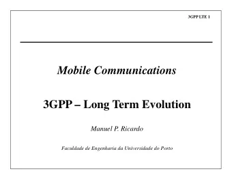 Mobile Communications  3GPP  Long Term Evolution  Manuel P. Ricardo  Faculdade de Engenharia da