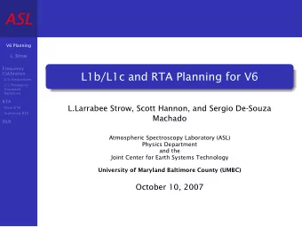 ASL  V6 Planning  L. Strow  Frequency  Calibration  L1b/L1c and RTA Planning for V6  L1b