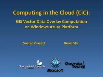 Computing in the Cloud (CiC):  GIS Vector Data Overlay Computation  on Windows Azure Platform