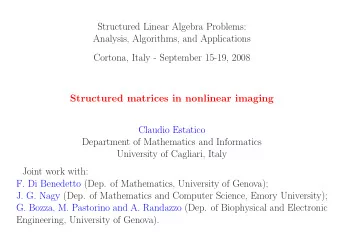 Structured Linear Algebra Problems:  Analysis, Algorithms, and Applications  Cortona, Italy -