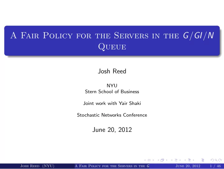 a fair policy for the servers in the g gi n queue