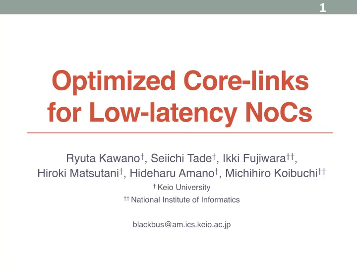 optimized core links for low latency nocs