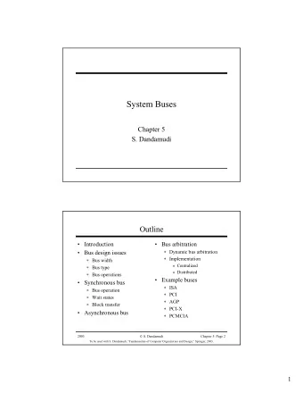 System Buses  Chapter 5  S. Dandamudi  Outline   Introduction   Bus arbitration  Dynamic